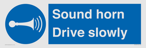 Sound horn Drive slowly